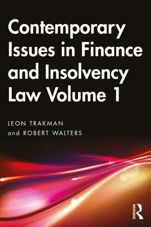 Contemporary Issues in Finance and Insolvency Law Volume 1 de Leon Trakman