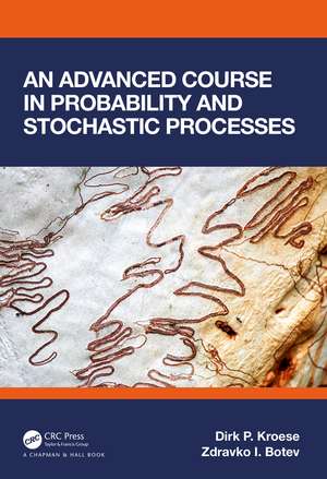 An Advanced Course in Probability and Stochastic Processes de Dirk P. Kroese