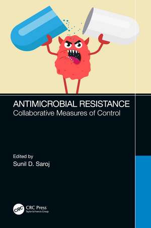 Antimicrobial Resistance: Collaborative Measures of Control de Sunil Dasharath Saroj