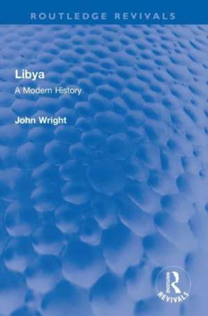 Libya: A Modern History de John Wright