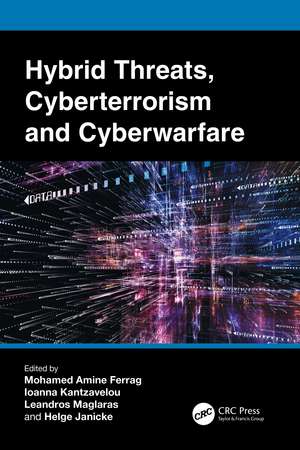 Hybrid Threats, Cyberterrorism and Cyberwarfare de Mohamed Amine Ferrag