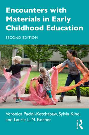 Encounters with Materials in Early Childhood Education de Veronica Pacini-Ketchabaw