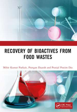 Recovery of Bioactives from Food Wastes de Mihir Kumar Purkait