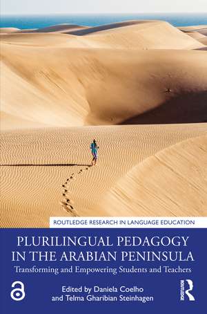 Plurilingual Pedagogy in the Arabian Peninsula: Transforming and Empowering Students and Teachers de Daniela Coelho