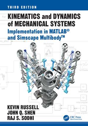 Kinematics and Dynamics of Mechanical Systems: Implementation in MATLAB® and Simscape Multibody™ de Kevin Russell