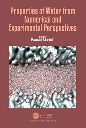 Properties of Water from Numerical and Experimental Perspectives de Fausto Martelli