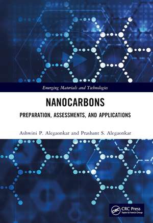 Nanocarbons: Preparation, Assessments, and Applications de Ashwini P. Alegaonkar