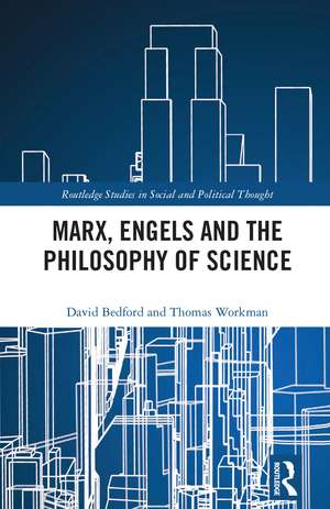 Marx, Engels and the Philosophy of Science de David Bedford