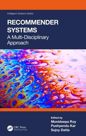 Recommender Systems: A Multi-Disciplinary Approach de Monideepa Roy