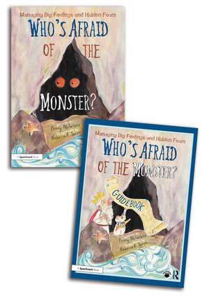 Who’s Afraid of the Monster? A Storybook and Guidebook for Managing Big Feelings and Hidden Fears de Penny McFarlane