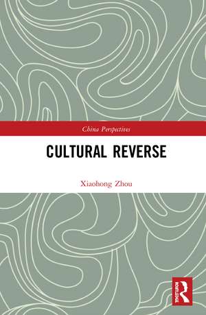 Cultural Reverse de Xiaohong Zhou