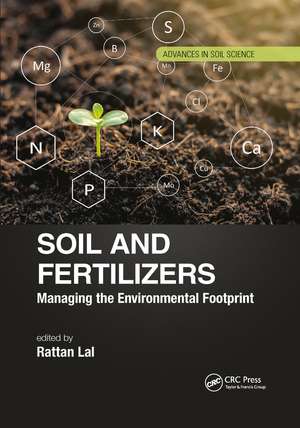 Soil and Fertilizers: Managing the Environmental Footprint de Rattan Lal