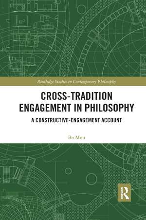 Cross-Tradition Engagement in Philosophy: A Constructive-Engagement Account de Bo Mou