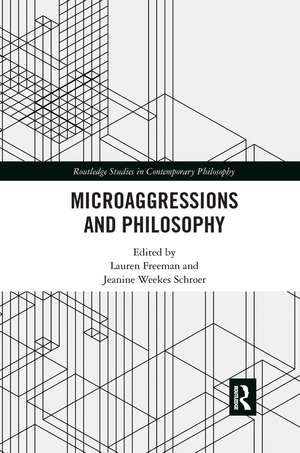 Microaggressions and Philosophy de Lauren Freeman