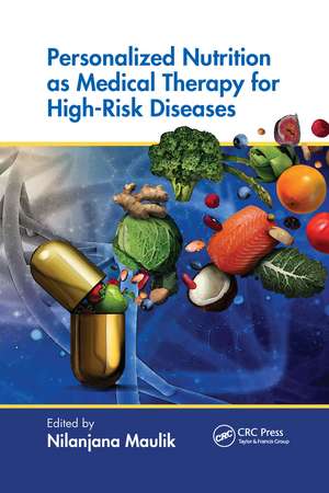 Personalized Nutrition as Medical Therapy for High-Risk Diseases de Nilanjana Maulik