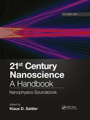 21st Century Nanoscience – A Handbook: Nanophysics Sourcebook (Volume One) de Klaus D. Sattler