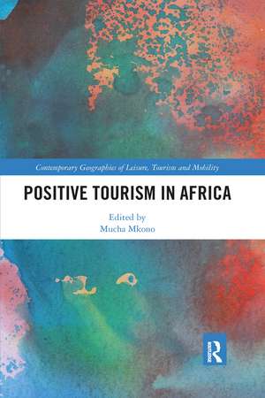 Positive Tourism in Africa de Mucha Mkono