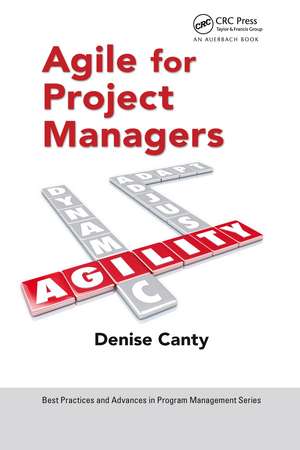 Agile for Project Managers de Denise Canty