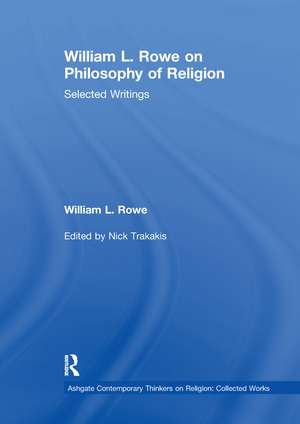 William L. Rowe on Philosophy of Religion: Selected Writings de William L. Rowe