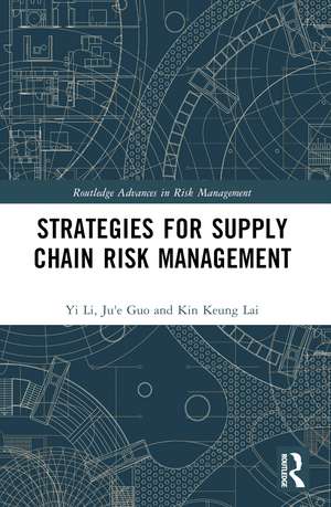 Strategies for Supply Chain Risk Management de Yi Li