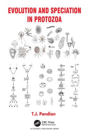 Evolution and Speciation in Protozoa de T.J. Pandian