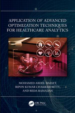 Application of Advanced Optimization Techniques for Healthcare Analytics de Mohamed Abdel-Basset