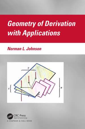 Geometry of Derivation with Applications de Norman L. Johnson