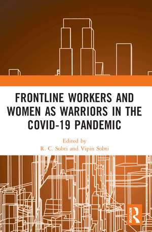 Frontline Workers and Women as Warriors in the Covid-19 Pandemic de R. C. Sobti