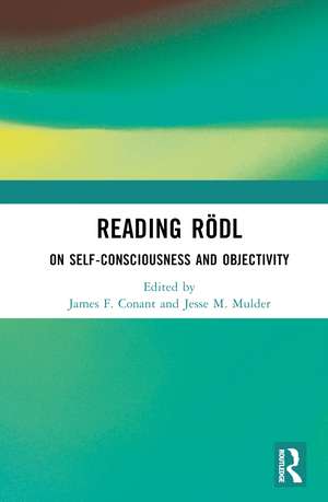 Reading Rödl: On Self-Consciousness and Objectivity de James F. Conant