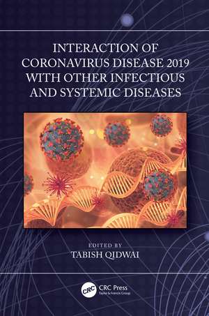 Interaction of Coronavirus Disease 2019 with other Infectious and Systemic Diseases de M. Tabish Qidwai