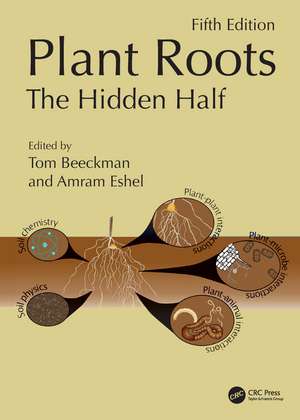 Plant Roots: The Hidden Half, Fifth Edition de Tom Beeckman