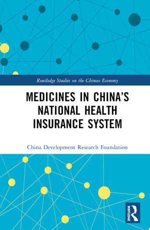 Medicines in China’s National Health Insurance System de China Development Research Foundation