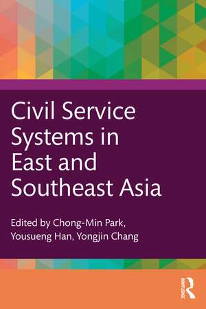 Civil Service Systems in East and Southeast Asia de Chong-Min Park