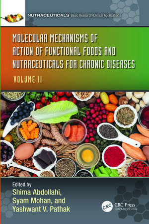 Molecular Mechanisms of Action of Functional Foods and Nutraceuticals for Chronic Diseases de Shima Abdollahi