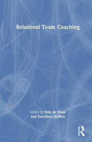 Relational Team Coaching de Erik de Haan
