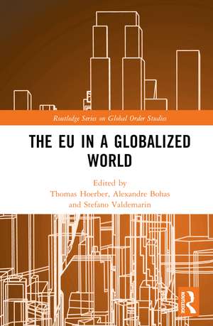 The EU in a Globalized World de Thomas Hoerber