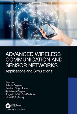 Advanced Wireless Communication and Sensor Networks: Applications and Simulations de Ashish Bagwari