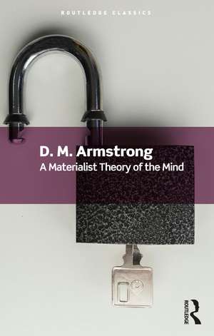 A Materialist Theory of the Mind de D. M. Armstrong