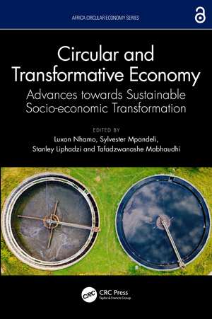 Circular and Transformative Economy: Advances towards Sustainable Socio-economic Transformation de Luxon Nhamo