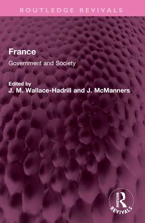 France: Government and Society de J.M. Wallace-Hadrill