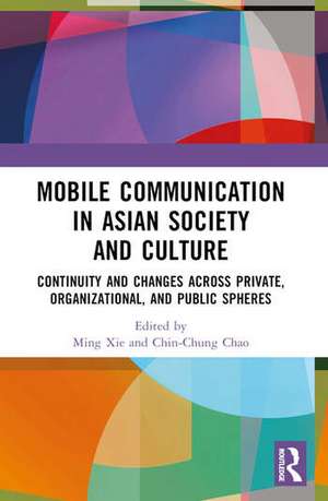 Mobile Communication in Asian Society and Culture de Ming Xie