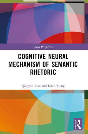 Cognitive Neural Mechanism of Semantic Rhetoric de Qiaoyun Liao