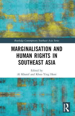 Marginalisation and Human Rights in Southeast Asia de Al Khanif