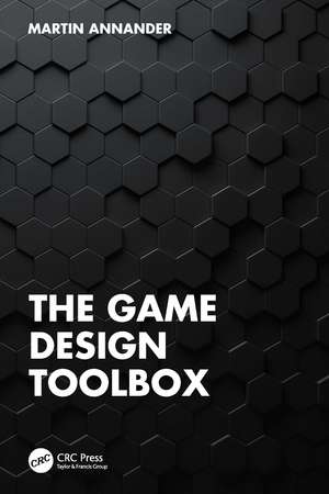 The Game Design Toolbox de Martin Annander