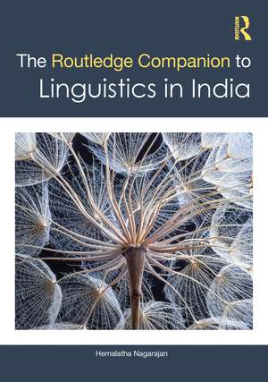 The Routledge Companion to Linguistics in India de Hemalatha Nagarajan