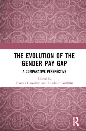 The Evolution of the Gender Pay Gap: A Comparative Perspective de Frances Hamilton