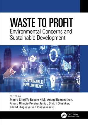 Waste to Profit: Environmental Concerns and Sustainable Development de Meera Sheriffa Begum K.M.