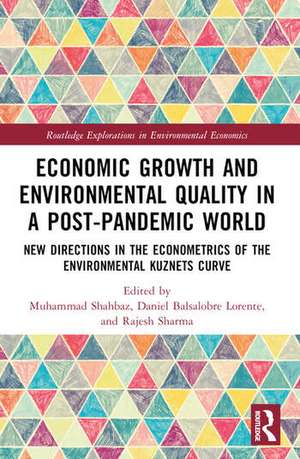 Economic Growth and Environmental Quality in a Post-Pandemic World de Daniel Balsalobre Lorente