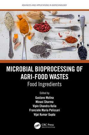 Microbial Bioprocessing of Agri-food Wastes de Gustavo Molina