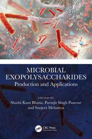 Microbial Exopolysaccharides: Production and Applications de Shashi Kant Bhatia